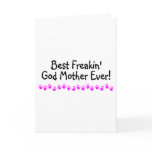 Best Freakin God Mother Ever Greeting Cards