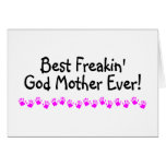Best Freakin God Mother Ever Greeting Cards