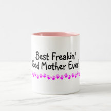 Best Freakin God Mother Ever Mug