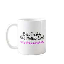 Best Freakin God ther Ever Mugs