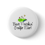 Best Freakin Golfer Ever (1) Buttons