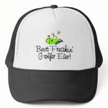 Best Freakin Golfer Ever (1) Trucker Hats