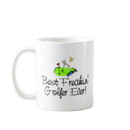 Best Freakin Golfer Ever (1) mug