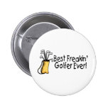 Best Freakin Golfer Ever (2) Pinback Buttons