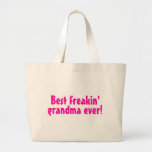 Best Freakin Grandma Ever (Pink) Canvas Bags
