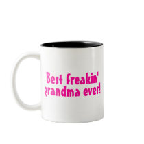 Best Freakin Grandma Ever (Pink) Mug