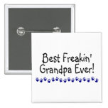 Best Freakin Grandpa Ever Pins