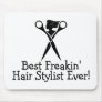 Best Freakin Hair Stylist Ever Black Mousepad