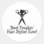 Best Freakin Hair Stylist Ever Black Round Sticker
