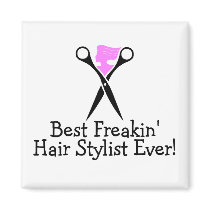 Best Freakin Hair Stylist Ever Pink Black Magnet