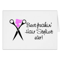 Best Freakin Hair Sytlist Ever Greeting Card