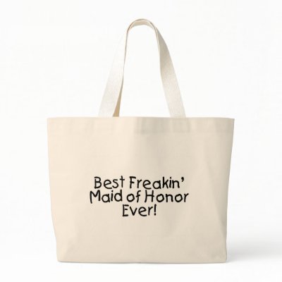 Best Freakin Maid of Honor Ever Wedding Tote Bag