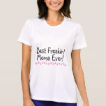 Best Freakin Mema Ever Tee Shirt