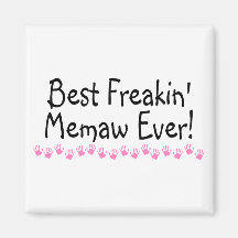 Best Freakin Memaw Ever Magnet