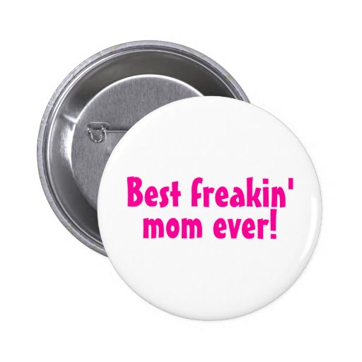 Best Freakin Mom Ever Pink