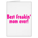 Best Freakin Mom Ever Pink cards