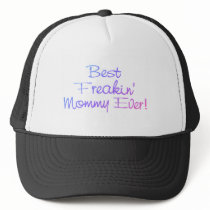 Best Freakin Mommy Ever (Pastel) hats