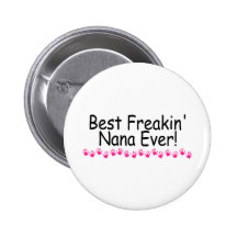 Best Freakin Nana Ever Pin