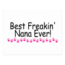 Best Freakin Nana Ever Post Cards