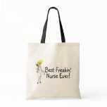 Best Freakin Nurse Ever Tote Bags