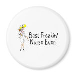 Best Freakin Nurse Ever Refrigerator Magnet