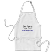 Best Freakin Papa Ever Aprons
