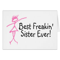 Best Freakin Sister Ever Card