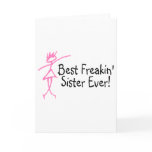 Best Freakin Sister Ever Card