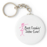 Best Freakin Sister Ever Key Chains