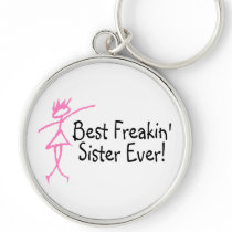 Best Freakin Sister Ever Keychains