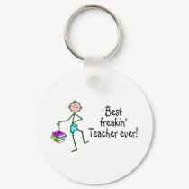 Best Freakin Teach Ever keychains