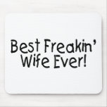 Best Freakin Wife Ever Mouse Pad Best Freakin Wife Ever Mouse Pad