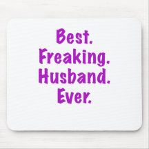 Best Freaking Husband Ever Mouse Pads