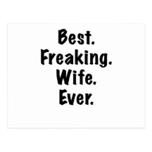 Best Freaking Wife Ever Postcard