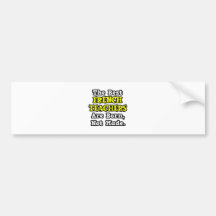 Best French Teachers Are Born, Not Made Bumper Stickers