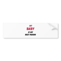 Best Friend Baby bumper stickers