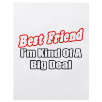 Best Friend...Big Deal Full Color Flyer