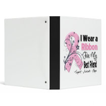 Best Friend - Breast Cancer Pink Ribbon 3 Ring Binders