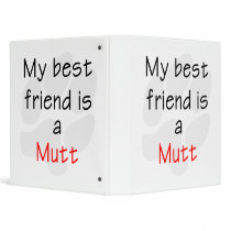 Best Friend...Mutt Vinyl Binder