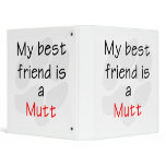 Best Friend...Mutt binders
