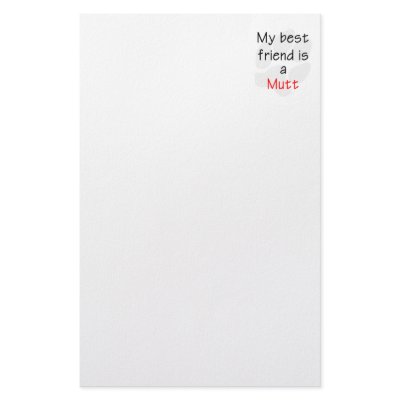 Best Friend...Mutt Custom Stationery by muttsrule