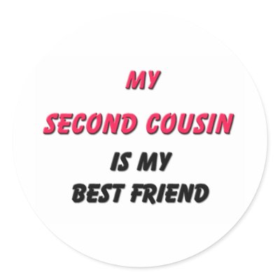 Best Friend Second Cousin Stickers by familytshirts