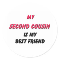 Best Friend Second Cousin stickers by familytshirts Best Friend Second Cousin stickers
