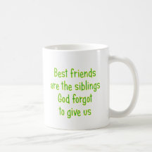 Best Friends are the siblings Mugs