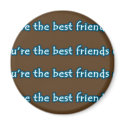 Best FRIENDS Ever magnets