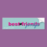 "Best Friends for Life" Bumper Sticker bumper stickers