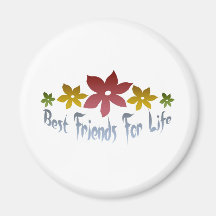 Best Friends For Life Magnets