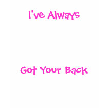 Best-Friends-I've Always Got Your Back T-Shirt
