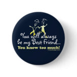 Best Friends Knows Pins