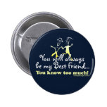 Best Friends Knows Pins